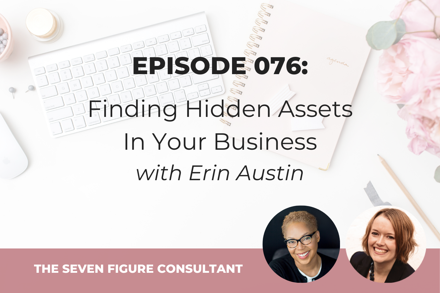 You are currently viewing Episode 076: Finding Hidden Assets In Your Business